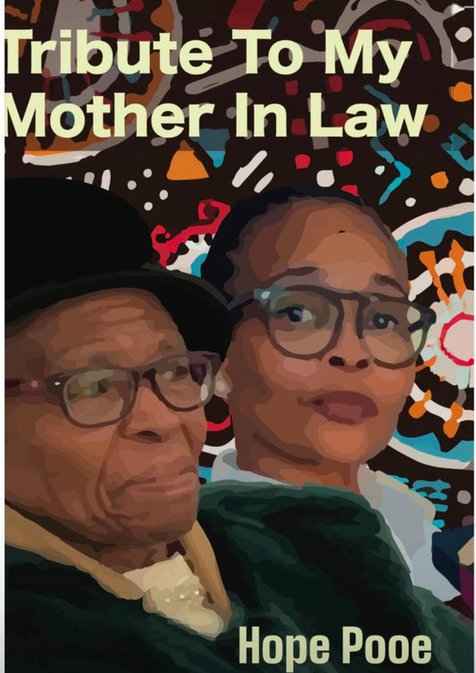 Hard Copy: Tribute to My Mother-in-Law by Hope Pooe